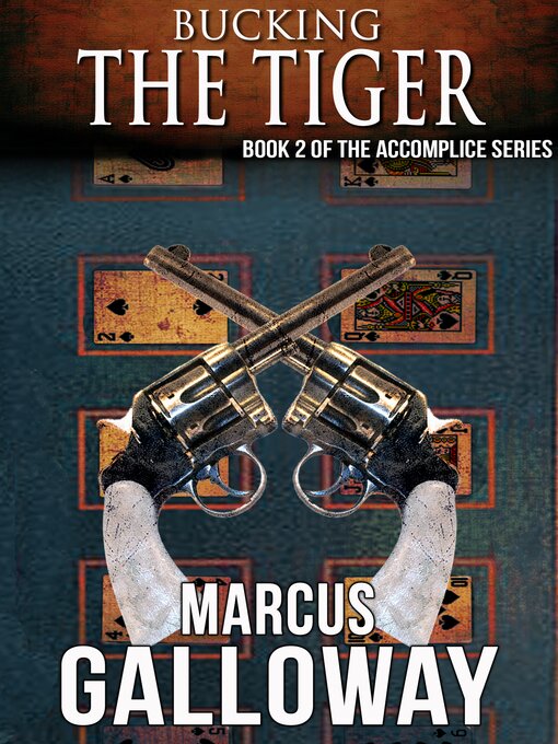 Title details for Bucking the Tiger by Marcus Galloway - Available